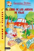 GS  34: EL LIBRO DE LOS JUEGOS DE VIAJE de STILTON, GERONIMO 