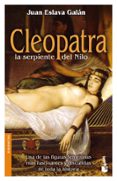 CLEOPATRA, LA SERPIENTE DEL NILO de ESLAVA GALAN, JUAN 