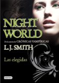 NIGHT WORLD 2: LAS ELEGIDAS de SMITH, L.J. 