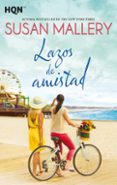 LAZOS DE AMISTAD de MALLERY, SUSAN 