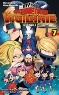 MY HERO ACADEMIA VIGILANTE ILLEGALS N 07 di HORIKOSHI, KOHEI 