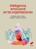 INTELIGENCIA EMOCIONAL DE LAS ORGANIZACIONES di LOPEZ-ZAFRA, ESTHER  PULIDO MARTOS, MANUEL 