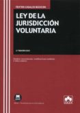 LEY DE LA JURISDICCIN VOLUNTARIA di VV.AA. 