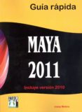 GUIA RAPIDA MAYA 2011 di MOLERO, JOSEP 