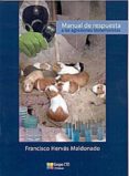 MANUAL DE RESPUESTA A LAS AGRESIONES BIOTERRORRISTAS di HERVAS MALDONADO, FRANCISCO 