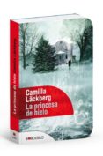 LA PRINCESA DE HIELO (ED. ESPECIAL) de LACKBERG, CAMILLA 