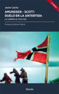 AMUNDSEN-SCOTT: DUELO EN LA ANTARTIDA de CACHO GOMEZ, JAVIER 