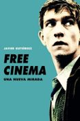 FREE CINEMA. UNA NUEVA MIRADA di GUTIERREZ, JAVIER 