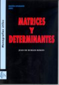 MATRICES Y DETERMINANTES de BURGOS ROMAN, JUAN DE 