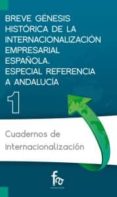 BREVE GENESIS HISTORICA DE INTERNACIONALIZACION EMPRESARIAL ESPA OLA di VV.AA