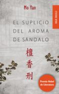 EL SUPLICIO DEL AROMA DE SANDALO de YAN, MO 