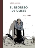 EL REGRESO DE ULISES de MANGUEL, ALBERTO 
