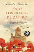 BAJO LOS CIELOS DE ZAFIRO de ALEXANDRA, BELINDA 