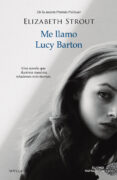 ME LLAMO LUCY BARTON di STROUT, ELIZABETH 