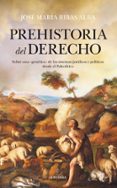 PREHISTORIA DEL DERECHO de RIBAS ALBA, JOSE MARIA 