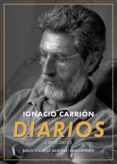 DIARIOS (2011-2015) de CARRION, IGNACIO 