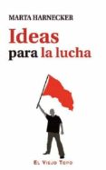 IDEAS PARA LA LUCHA de HARNECKER, MARTA 