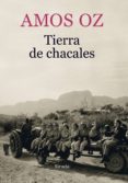 TIERRA DE CHACALES de OZ, AMOS 