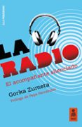 LA RADIO: EL ACOMPAANTE SILENCIADO di ZUMETA LANDARIBAR, GORKA 