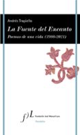 LA FUENTE DEL ENCANTO: POEMAS DE UNA VIDA (1980-2021) di TRAPIELLO, ANDRES 