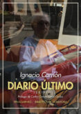 DIARIO LTIMO (2016) de CARRION, IGNACIO 