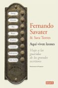 AQU VIVEN LEONES de SAVATER, FERNANDO  TORRES, SARA 