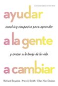 AYUDAR A LA GENTE A CAMBIAR. COACHING COMPASIVO PARA APRENDER Y C RECER A LO LARGO DE LA VIDA di VV.AA. 