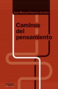 CAMINOS DEL PENSAMIENTO de NAVARRO CORDON, JUAN MANUEL 