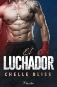 EL LUCHADOR di BLISS, CHELLE 
