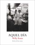 AQUEL DIA di RONIS, WILLY 