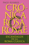Crónica Rosa Rosae: Escandalos En La Roma Clasica Paco Alvarez