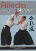 AIKIDO SUPERIOR de SANTOS NALDA, JOSE 