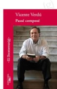 PASSE COMPOSSE de VERDU, VICENTE 