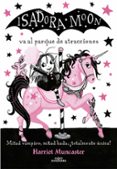 ISADORA MOON VA AL PARQUE DE ATRACCIONES (ISADORA MOON 7) di MUNCASTER, HARRIET 