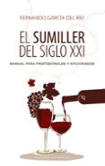 EL SUMILLER DEL SIGLO XXI de GARCIA DEL RIO, FERNANDO 