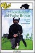 LA INCREDULIDAD DEL PADRE BROWN de CHESTERTON, G.K. 
