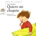 QUIERO MI CHUPETE de RODENAS, ANTONIA 