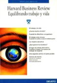 HARVARD BUSINESS REVIEW: EQUILIBRANDO TRABAJO Y VIDA de FRIEDMAN, STEWART D. 