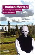 THOMAS MERTON: EL HOMBRE Y SU VIDA INTERIOR di RODENAS, ELVIRA 