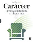 LENGUA LITERATURA 1 BACHILLERATO ED 2021 CARACTER di VV.AA. 