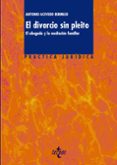 EL DIVORCIO SIN PLEITO: EL ABOGADO Y LA MEDIACION FAMILIAR (PRACT ICA JURIDICA) di ACEVEDO BERMEJO, ANTONIO 