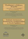 EL PARLAMENTO Y EL DEFENSOR DEL PUEBLO. SEMINARIO INTERNACIONAL: MODERNIZACIN E INSTITUCIONALIDAD EN EL PODER LEGISLATIVO de PAU I VALL, FRANCESC 