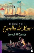EL CRIMEN DEL ESTRELLA DEL MAR de O`CONNOR, JOSEPH 