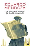 LA VERDAD SOBRE EL CASO SAVOLTA de MENDOZA, EDUARDO 