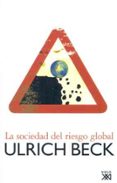 LA SOCIEDAD DEL RIESGO GLOBAL (2 ED.) de BECK, ULRICH 