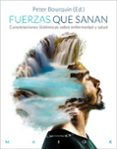 FUERZAS QUE SANAN: CONSTELACIONES SISTEMICAS SOBRE ENFERMEDAD Y S ALUD di BOURQUIN, PETER 