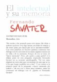 FERNANDO SAVATER: EL INTELECTUAL Y SU MEMORIA de AVILA, REMEDIOS 