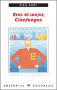 ERES EL MEJOR, CIENFUEGOS de AMAT, KIKO 