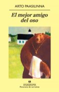 EL MEJOR AMIGO DEL OSO de PAASILINNA, ARTO 