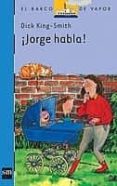 JORGE HABLA! de KING-SMITH, DICK 